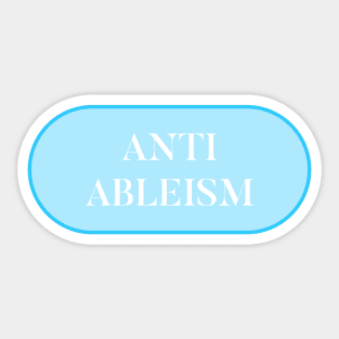 Anti Ableism - Disability Activist Sticker